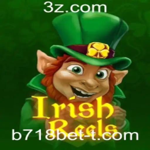 Descubra o Fascinante Mundo de IrishReels com b718bet