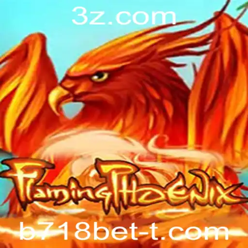 FlamingPhoenix: Explorando o Novo Fenômeno de Jogo com b718bet